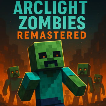 Arclight Zombies Remastered