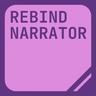 Rebind Narrator