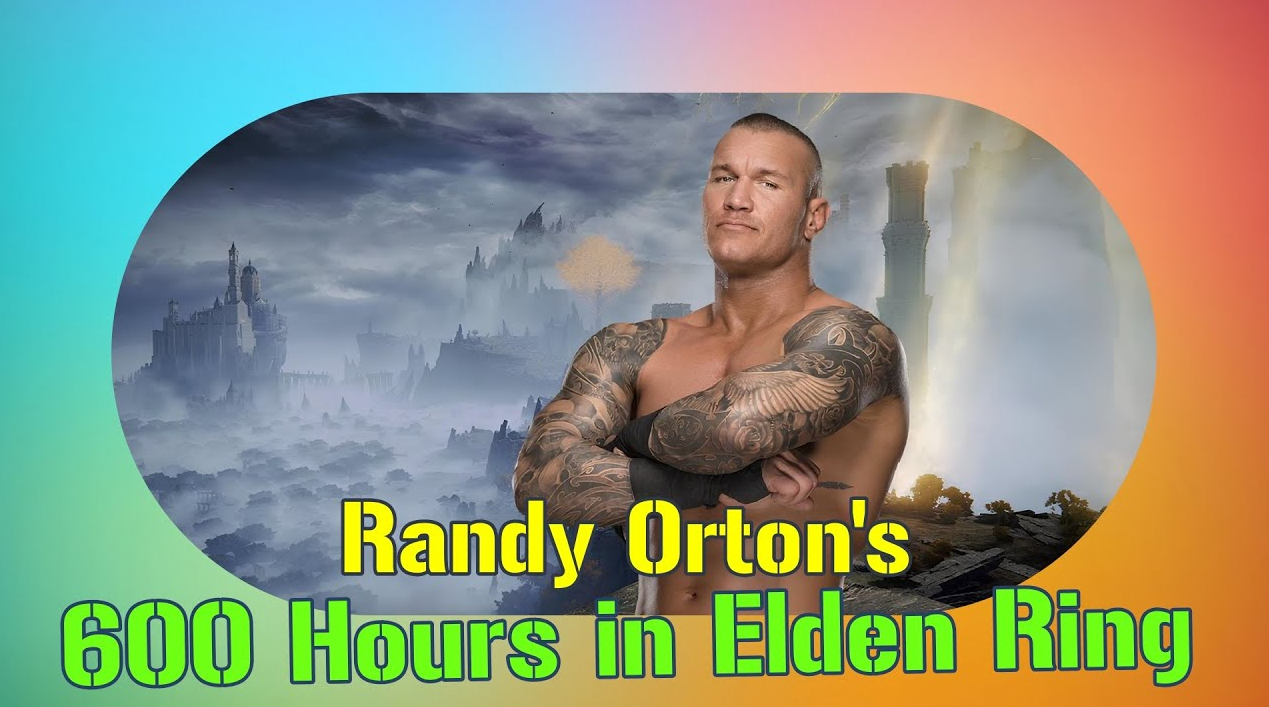 Randy Orton's Elden Ring Odyssey Over 600 Hours of Dedication and Mastery