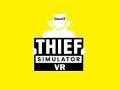 Thief Simulator VR