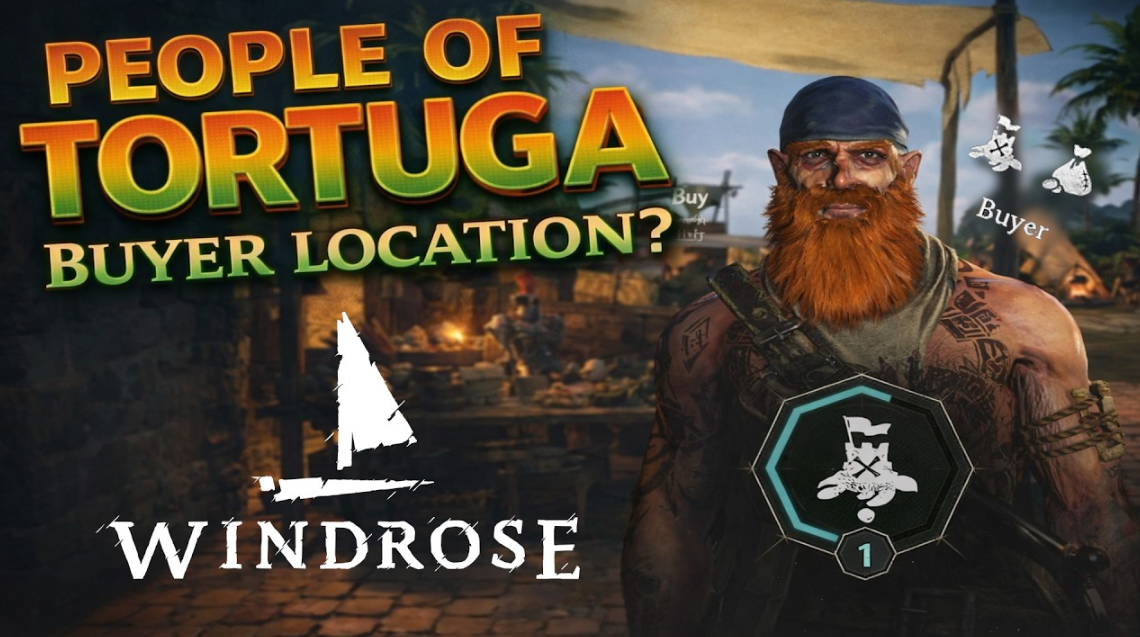 How to find Tortuga People Buyer in Windrose: full location & quest guide - Image 1