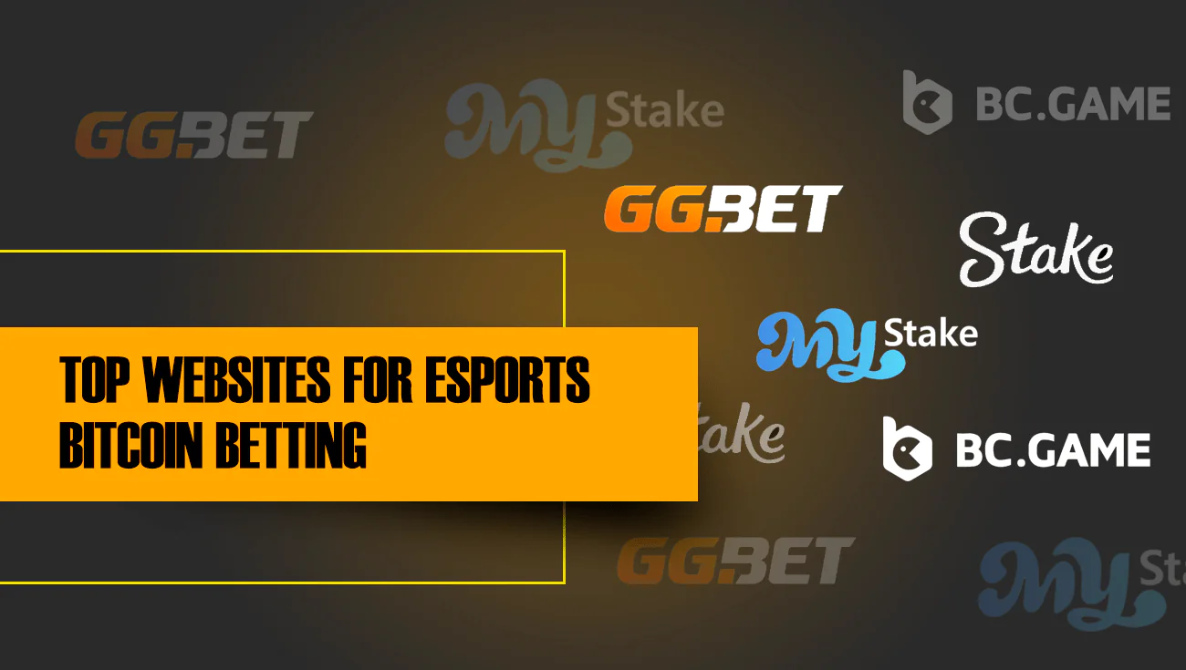 TOP WEBSITES FOR ESPORTS BITCOIN BETTING